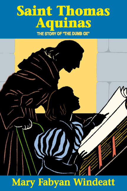 St. Thomas Aquinas by Mary Fabyan Windeatt (image for) St. Thomas Aquinas by Mary Fabyan Windeatt