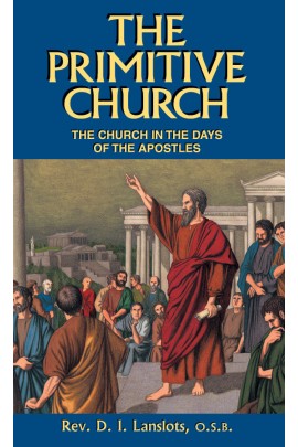 The Primitive Church by Rev. Fr. D. I. Lanslots (image for) The Primitive Church by Rev. Fr. D. I. Lanslots